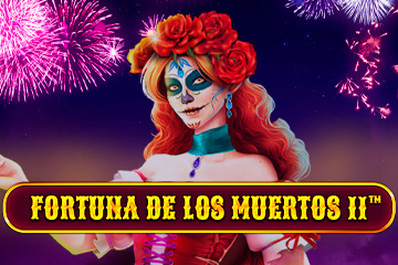 Fortuna De Los Muertos 2