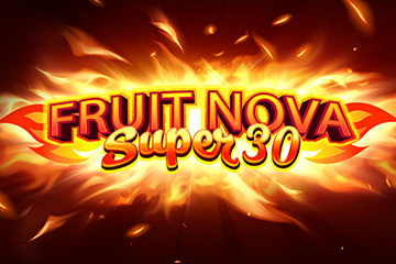 Fruit Super Nova 30